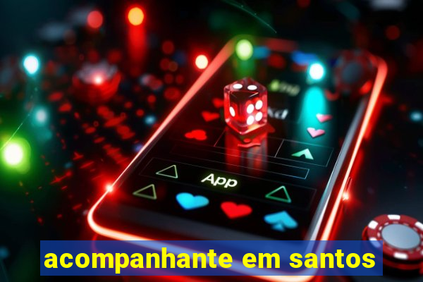 acompanhante em santos